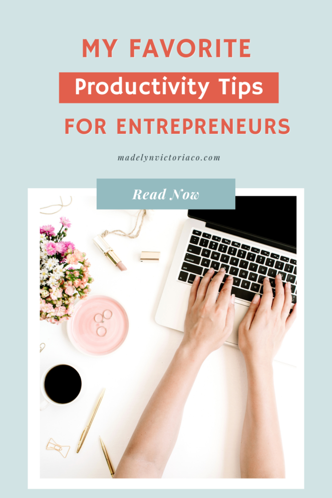 My favorite productivity tips for entrepreneurs