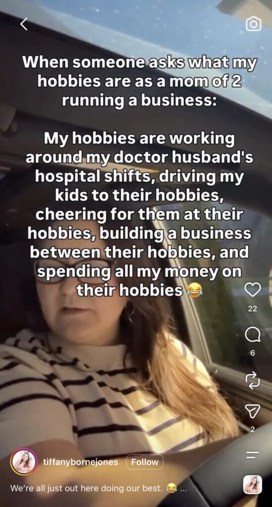 Instagram reel from Tiffany Borne Jones with on-screen text listing her hobbies as a mom of two, including driving her kids to their hobbies and building a business between them